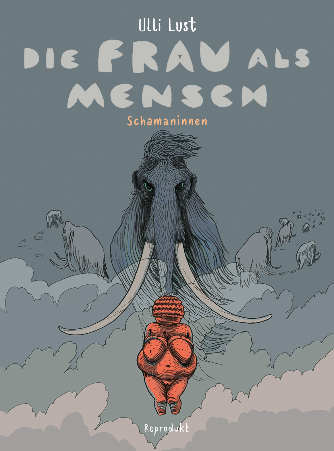 Buchcover mit einer stilisierten Venusfigur vor einem Mammut und weiteren Tieren in einer wolkigen Landschaft, Titel 'Die Frau als Menschen Schamaninnen'